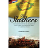 Slashers: the Campaigns of the 28th Regiment of Foot During the Napoleonic Wars by a Serving Officer