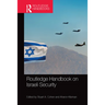 Routledge Handbook on Israeli Security