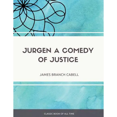 Jurgen A Comedy of Justice