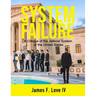 System Failure: A Critique of the Judicial System of the United States