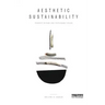 Aesthetic Sustainability: Product Design and Sustainable Usage