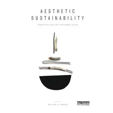Aesthetic Sustainability: Product Design and Sustainable Usage