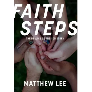 Faith Steps: The Psalm 82:3 Mission Story