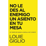 No le des al enemigo un asiento en tu mesa Softcover Don't Give the Enemy a Seat at Your Table