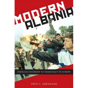Modern Albania: From Dictatorship to Democracy in Europe