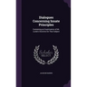 Dialogues Concerning Innate Principles: Containing an Examination of Mr. Locke's Doctrine On That Subject