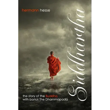 Siddhartha with Bonus The Dhammapada: The Story of the Buddha