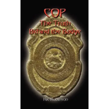 Cop the Truth Behind the Badge