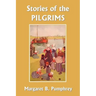 Stories of the Pilgrims (Yesterday's Classics)