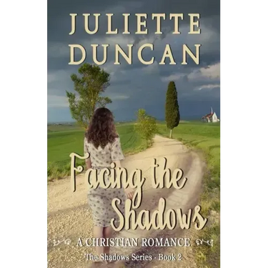 Facing the Shadows: A Christian Romance