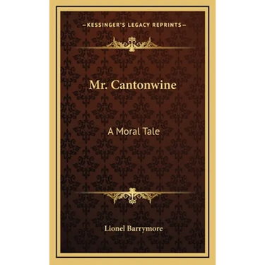 Mr. Cantonwine: A Moral Tale