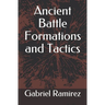Ancient Battle Formations and Tactics