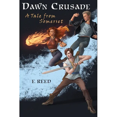 Dawn Crusade: A Tale from Somerset