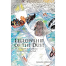 Fellowship of the Dust: (On the High-line for Jesus-Because Nothing Else Matters but God)