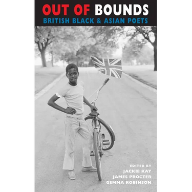 Out of Bounds: British Black & Asian Poets
