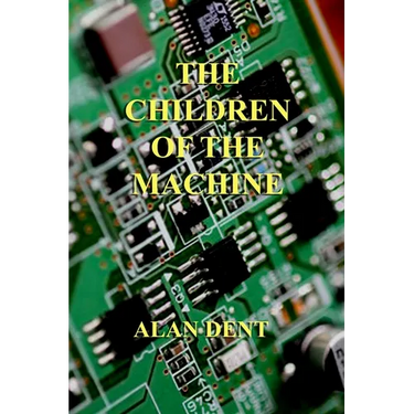 The Children of the Machine