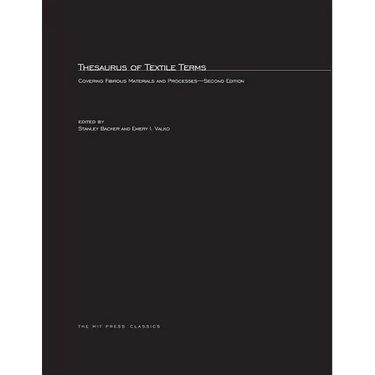Thesaurus of Textile Terms, second edition: Covering Fibrous Materials and Processes