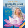 Things Are Going Great In My Absence: How To Let Go And Let The Divine Do The Heavy Lifting 12th Anniversary Edition