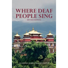 Where Deaf People Sing (Revised edition)