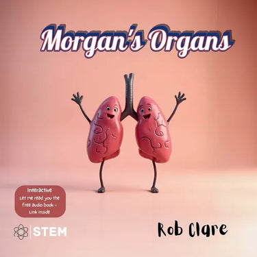 Morgan's Organs: A Funny and Fact-Filled Journey Through the Human Body