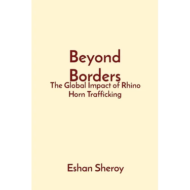 Beyond Borders: The Global Impact of Rhino Horn Trafficking
