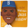 Who Was Jackie Robinson?: A Who Was? Board Book