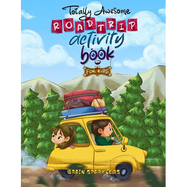 Totally Awesome Road trip Activity Book for Kids: Boredom-Busting Puzzles, Brain Games & Drawing Activities for Travel Fun