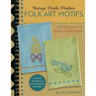Vintage Made Modern - Folk Art Motifs: 400+ Designs to Hand Embroider