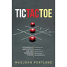 Tic Tac Toe: Techniques and Tactics For the Advanced Player