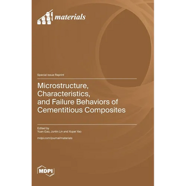 Microstructure, Characteristics, and Failure Behaviors of Cementitious Composites