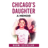 Chicago's Daughter A Memoir