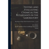 Testing and Evaluating Chemical Fire Retardants in the Laboratory; no.59