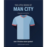 The Little Book of Man City: More Than 170 Blue Moon Quotes