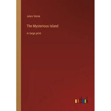 The Mysterious Island: in large print