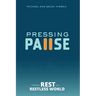 Pressing Pause: Finding Rest in a Restless World