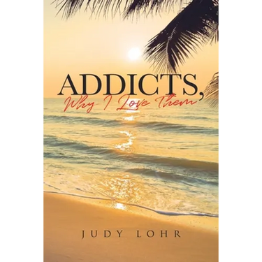 Addicts, Why I Love Them