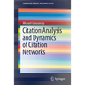 Citation Analysis and Dynamics of Citation Networks