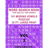 Word Search Book For Adults: Pro Series, 101 Missing Vowels Puzzles, 20 Pt. Large Print, Vol. 2