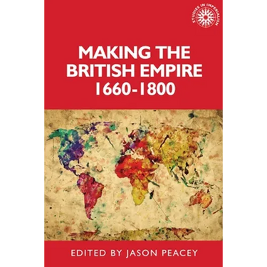 Making the British Empire, 1660-1800
