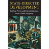 State-Directed Development: Political Power and Industrialization in the Global Periphery