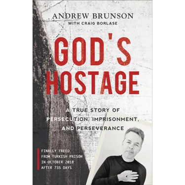 God's Hostage: A True Story of Persecution, Imprisonment, and Perseverance