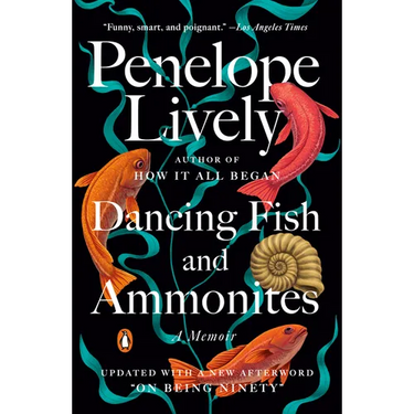 Dancing Fish and Ammonites: A Memoir