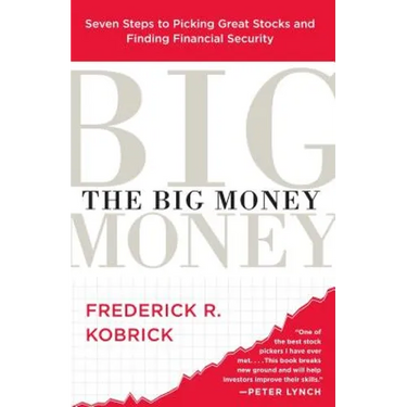 Big Money: Seven Steps to Picking Great Stocks and Finding Financial Security