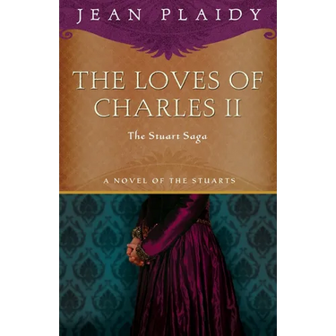The Loves of Charles II: The Stuart Saga
