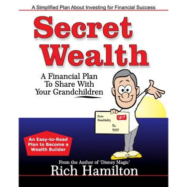 Secret Wealth: A Financial Plan To Share With Your Grandchildren