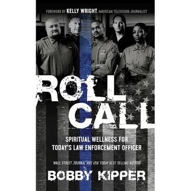 Roll Call: Spiritual Wellness for Today's Law Enforcement Officer