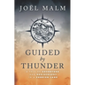 Guided by Thunder: A Tale of Adventure and Rediscovery in a Foreign Land