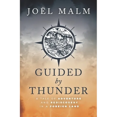 Guided by Thunder: A Tale of Adventure and Rediscovery in a Foreign Land
