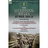 The Liverpool Rifles at War, 1914-18-The History of the 2/6th (Rifle) Battalion "The King's" (Liverpool Regiment) 1914-1919 by C. E. Wurtzburg and an