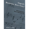 Songs for Beginning Bass Voice: With Annotated Guide to Works for Beginning Bass Voice
